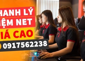 Địa Chỉ Thanh Lý Phòng Net Giá Cao Tại TP.HCM – Thanh Lý Cường Phát