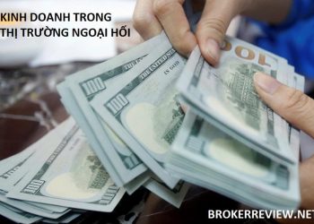 Kinh Doanh Ngoại Hối Là Gì? Có Những Loại Tiền Nào?