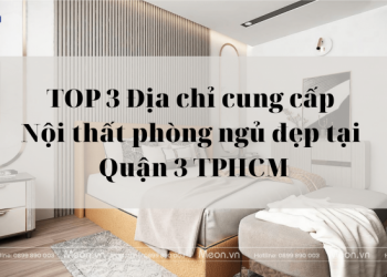 TOP 3 Địa chỉ cung cấp Nội thất phòng ngủ đẹp tại Quận 3 TPHCM